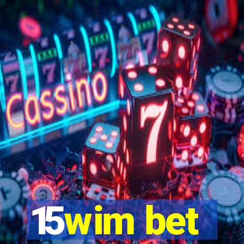 15wim bet