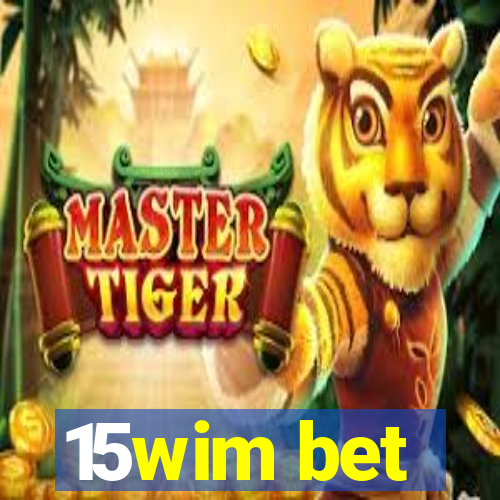 15wim bet