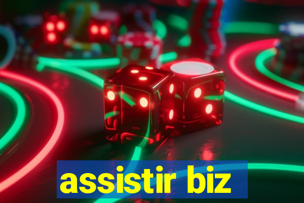 assistir biz