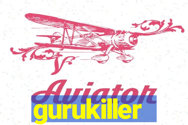 gurukiller