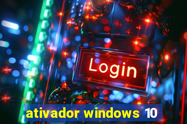 ativador windows 10