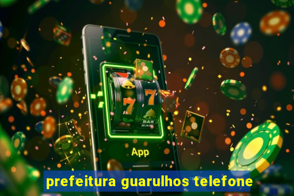 prefeitura guarulhos telefone