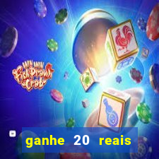 ganhe 20 reais para apostar cassino