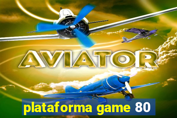 plataforma game 80