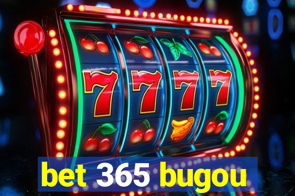 bet 365 bugou