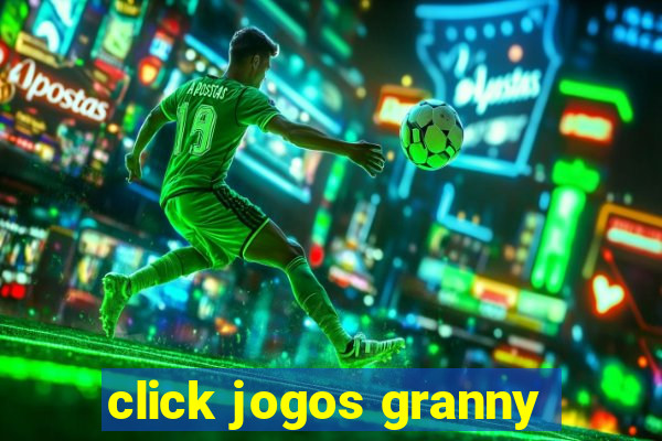 click jogos granny