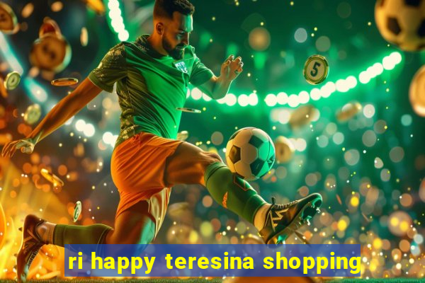 ri happy teresina shopping