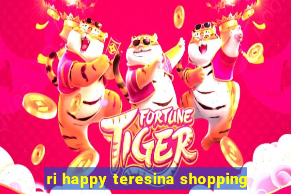 ri happy teresina shopping