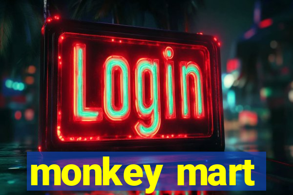 monkey mart