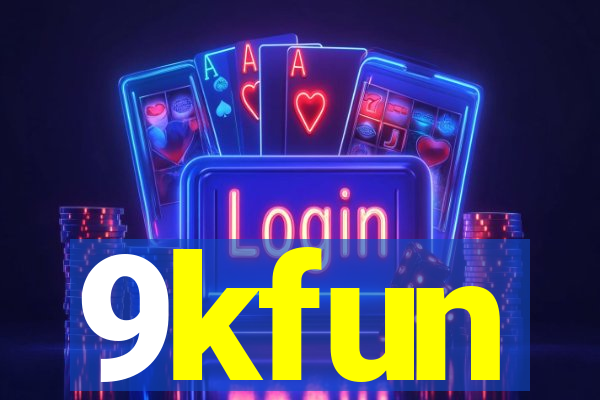 9kfun