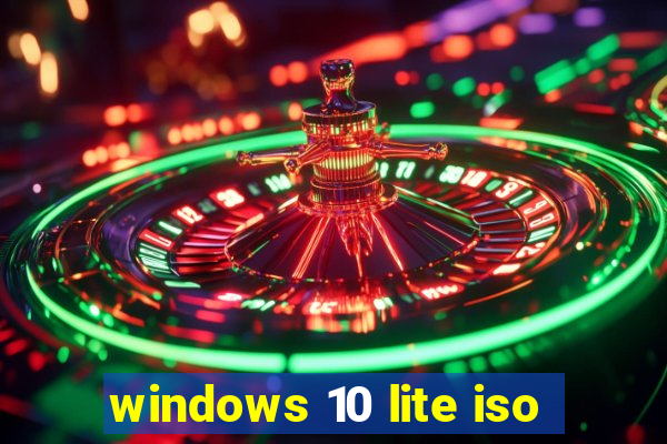 windows 10 lite iso