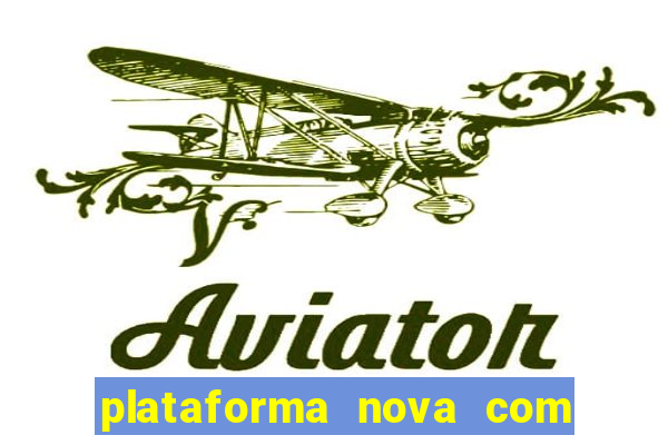 plataforma nova com b么nus de cadastro plataforma com bonus de cadastro facebook