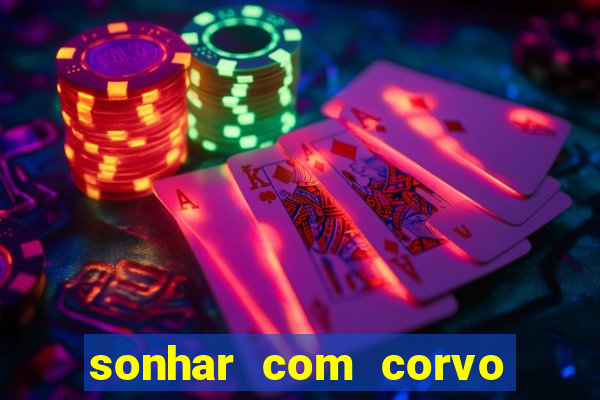 sonhar com corvo preto atacando