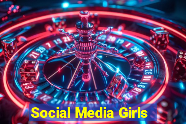 Social Media Girls