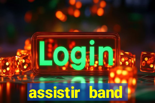 assistir band sports gratis