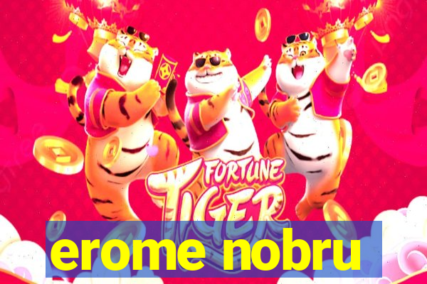 erome nobru