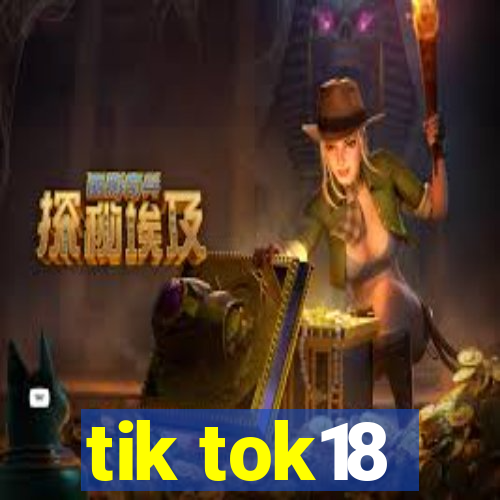 tik tok18