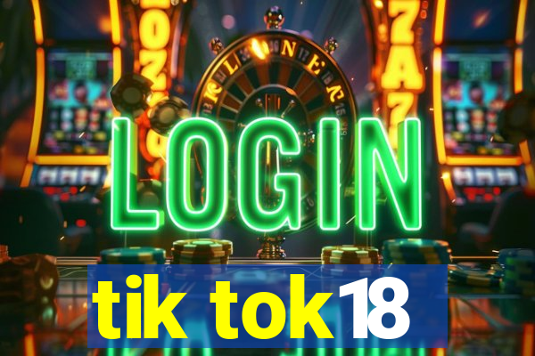 tik tok18