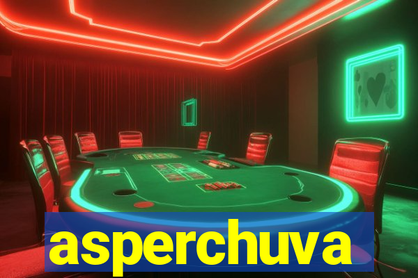 asperchuva