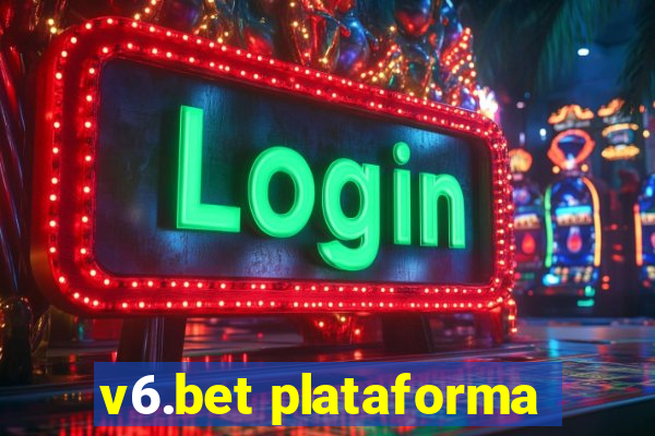 v6.bet plataforma