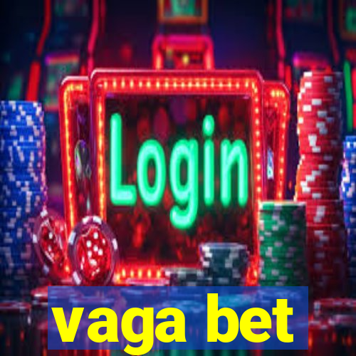 vaga bet