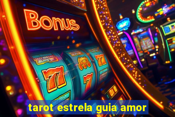 tarot estrela guia amor