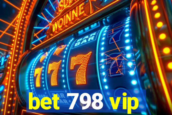 bet 798 vip