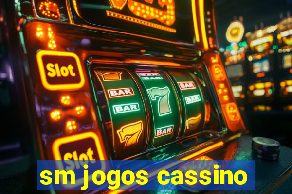 sm jogos cassino