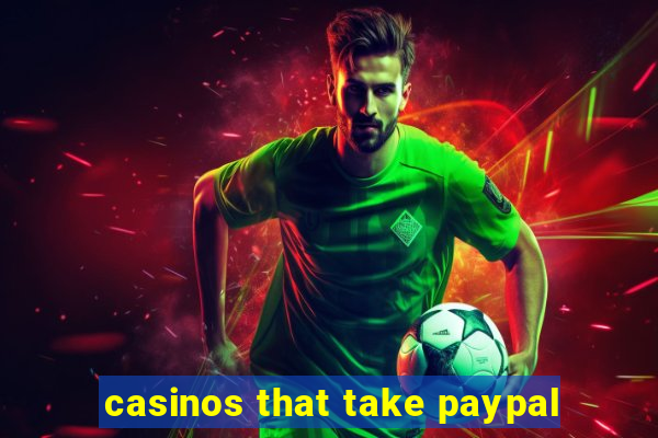 casinos that take paypal