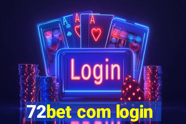 72bet com login