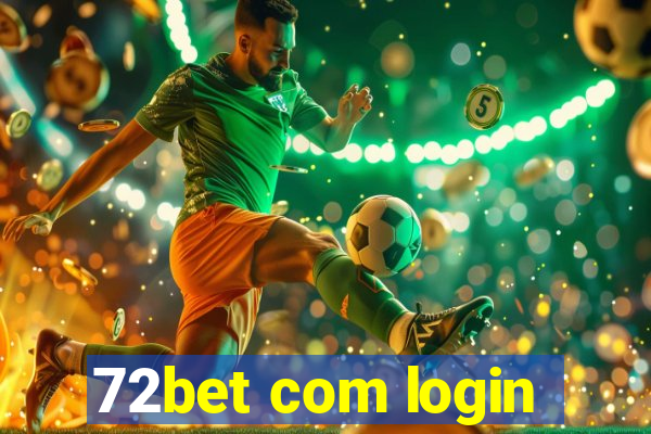 72bet com login