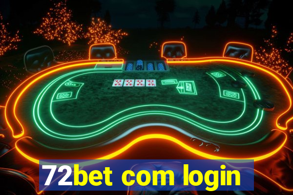 72bet com login