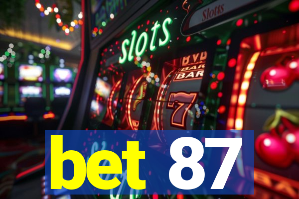 bet 87