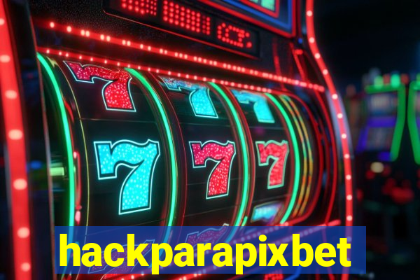 hackparapixbet