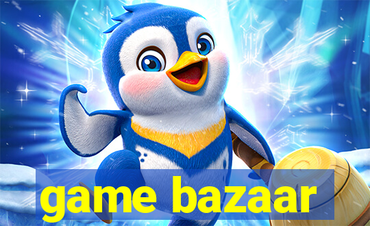 game bazaar