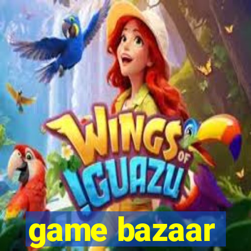 game bazaar