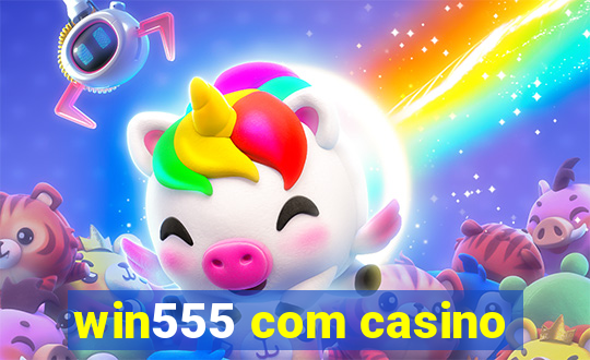 win555 com casino