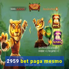 2959 bet paga mesmo