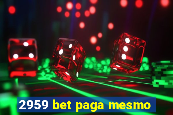 2959 bet paga mesmo