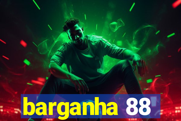 barganha 88