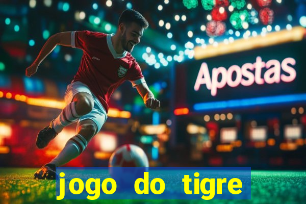 jogo do tigre minimo 5 reais