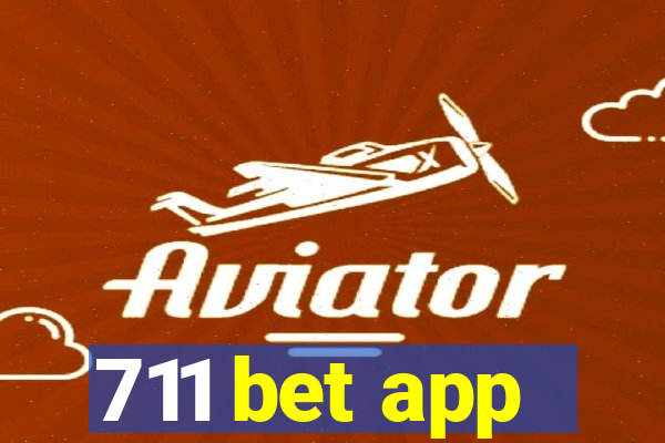 711 bet app