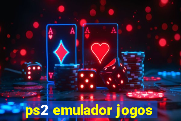 ps2 emulador jogos