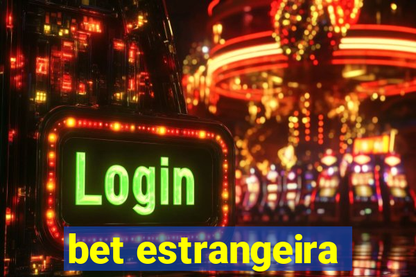 bet estrangeira