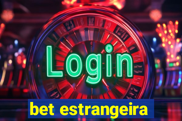 bet estrangeira