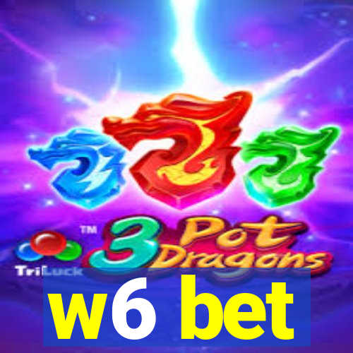 w6 bet