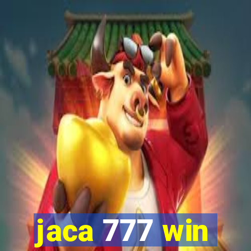 jaca 777 win