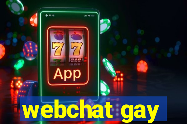 webchat gay