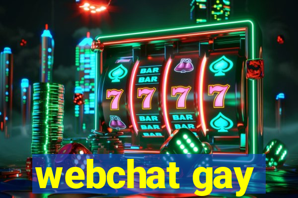 webchat gay