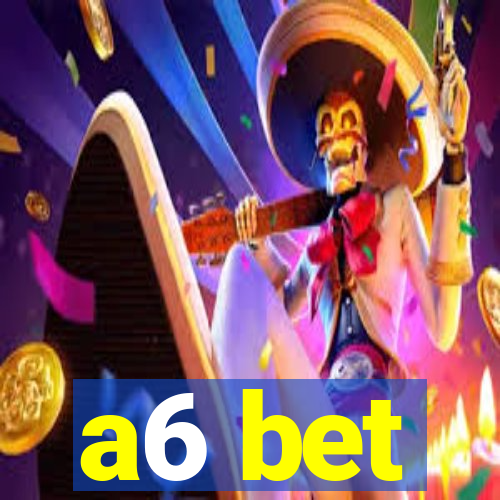 a6 bet